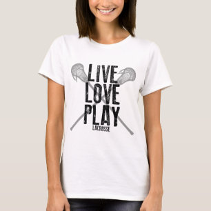 Live, Love, Play Lacrosse T-Shirt