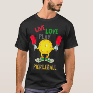 Live Love Play Pickleball Paddleball Sport Design T-Shirt
