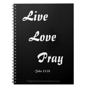 Live Love Pray Christian Notebook