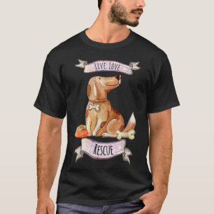 Live Love Rescue for Dog Rescue Advocates T-Shirt
