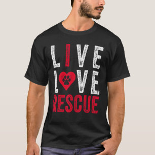 Live Love Rescue Veterinarian Vet Dog Cat Pet  Vin T-Shirt