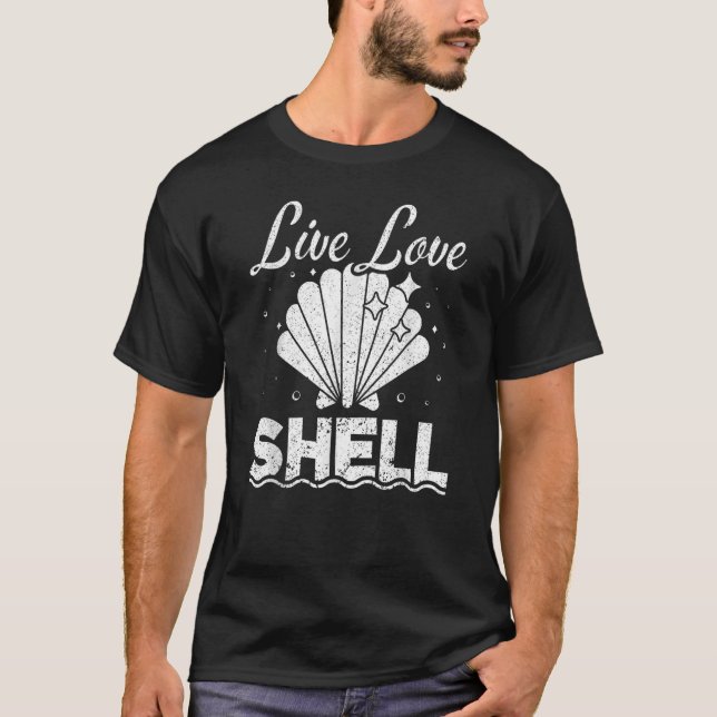 Live Love Shell Seashell Collecting T-Shirt (Front)
