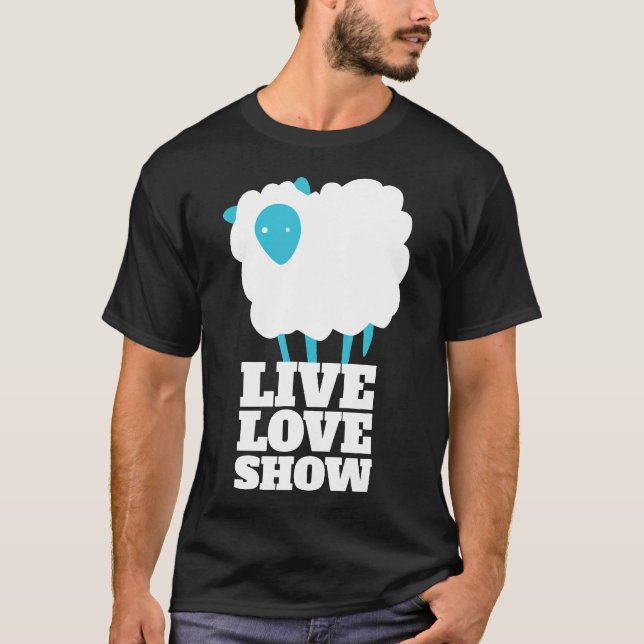 Live Love Show County Fair Sheep Exhibitor Funny F T-Shirt (Front)