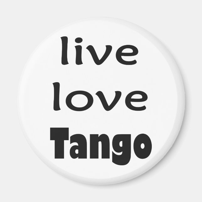 Live Love Tango Products! Magnet (Front)