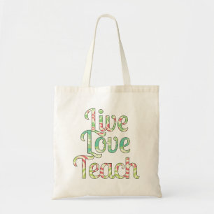 Live, Love Teach Bag