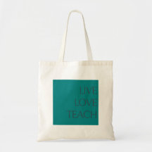 Live, Love, Teach, colour group 1, tote bag