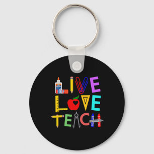 Live Love Teach Fun Teacher Perfect Ck To School Key Ring