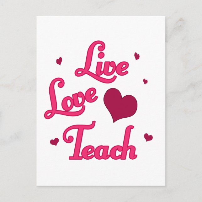 Live Love Teach Postcard (Front)