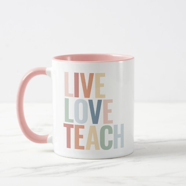 Live Love Teach Rainbow Teacher Appreciation Mug (Left)
