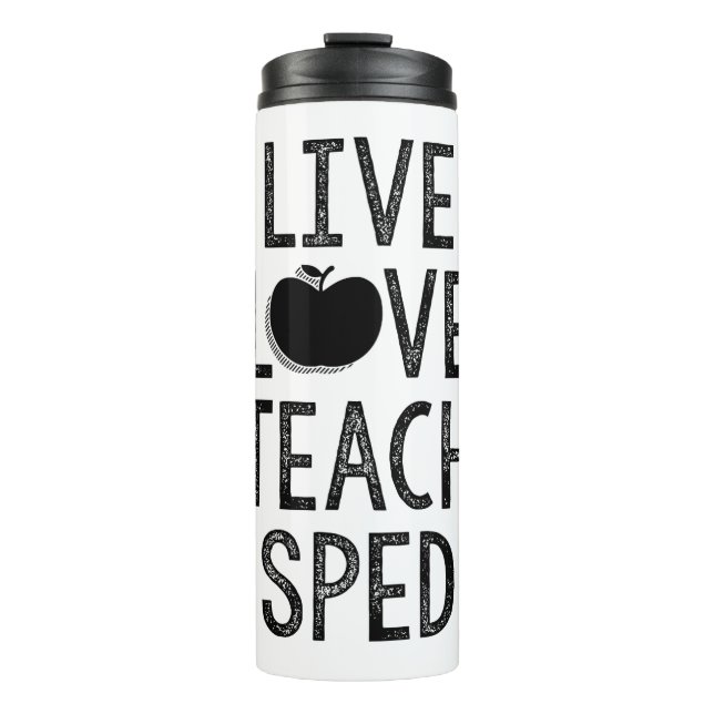 Live. Love. Teach. SPED. Tumber Thermal Tumbler (Front)