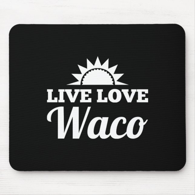 Live Love Waco  Mouse Mat (Front)