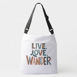 Live, Love, Wander Cross-Body Bag