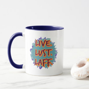 Live. Lust. Laff. Gfx-02 Mug