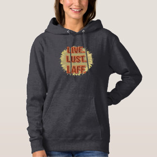 Live. Lust. Laff. Gfx-05 Hoodie