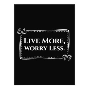 Live More, Worry Less Poster