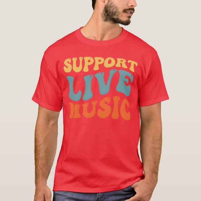 Live Music Support friend T-Shirt (Front)