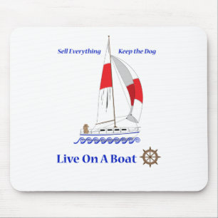 Live On A Boat Mouse Mat