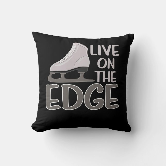 Live On The Edge Ice Figure Skating Skater Cushion (Front)