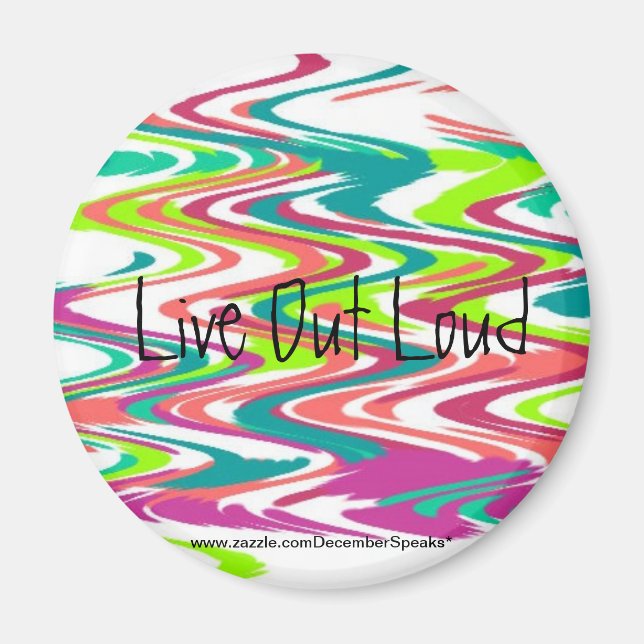 Live out loud magnet (Front)