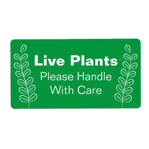 Live Plants Please Handle With Care Green White