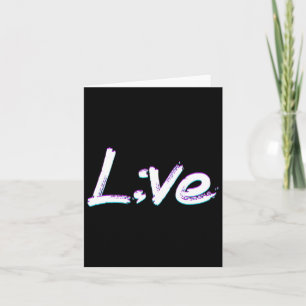 Live Semicolon Suicide Prevention Awareness  Card