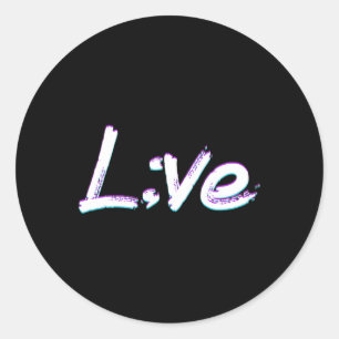 Live Semicolon Suicide Prevention Awareness Classic Round Sticker