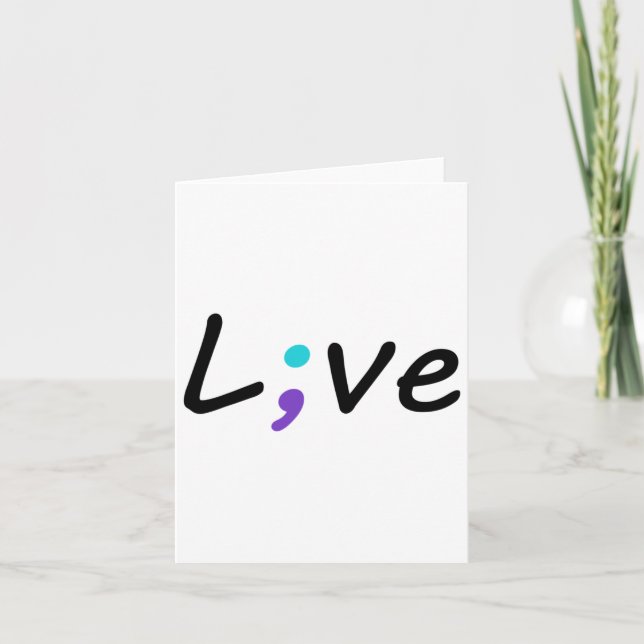 Live Semicolon Suicide Prevention Awareness Gifts  Card (Front)