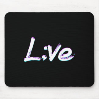 Live Semicolon Suicide Prevention Awareness  Mouse Mat