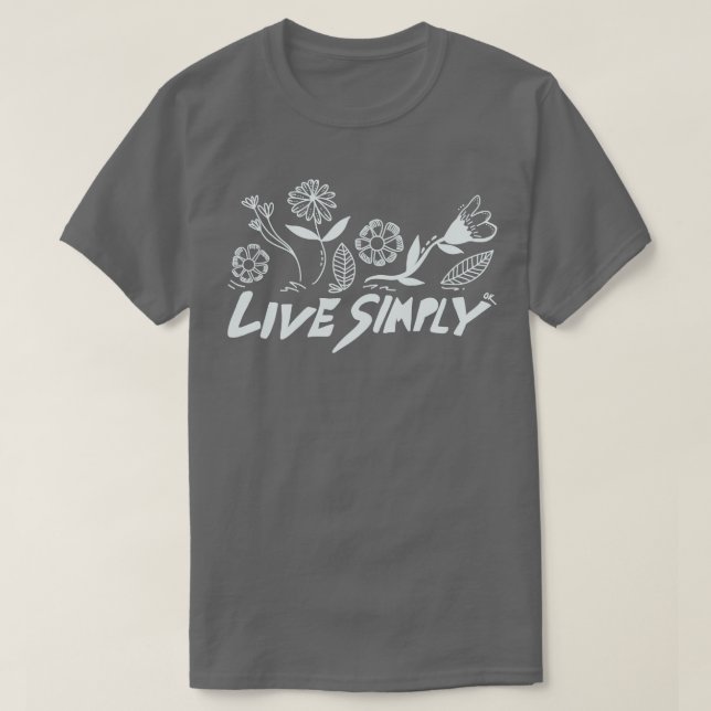 Live Simply  1 T-Shirt (Design Front)