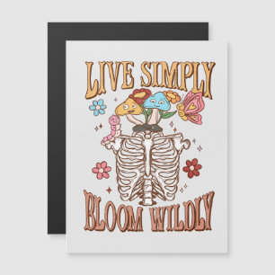 Live Simply, Bloom Wildly