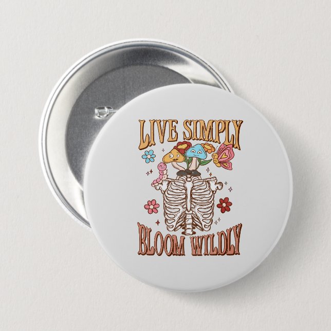 Live Simply, Bloom Wildly 7.5 Cm Round Badge (Front & Back)