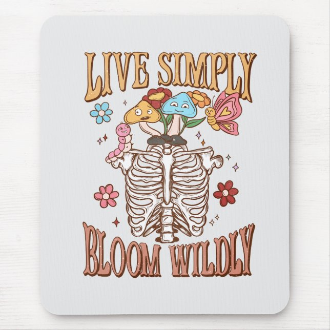 Live Simply, Bloom Wildly – Skeleton & Mushrooms  Mouse Mat (Front)