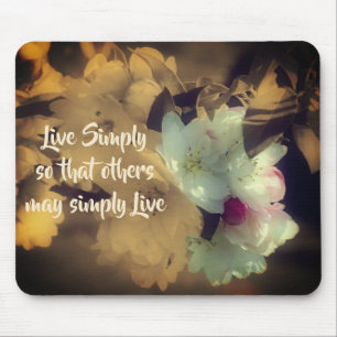 Live Simply Blossoms Inspirational Words Mouse Mat