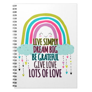 Live Simply Dream Big Be Grateful Give Love Notebook