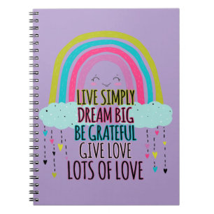 Live Simply Dream Big Be Grateful Give Love Notebook