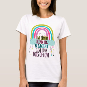 Live Simply Dream Big Be Grateful Give Love  T-Shirt
