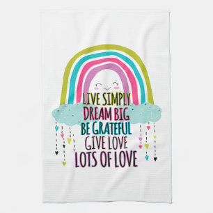 Live Simply Dream Big Be Grateful Give Love Tea Towel