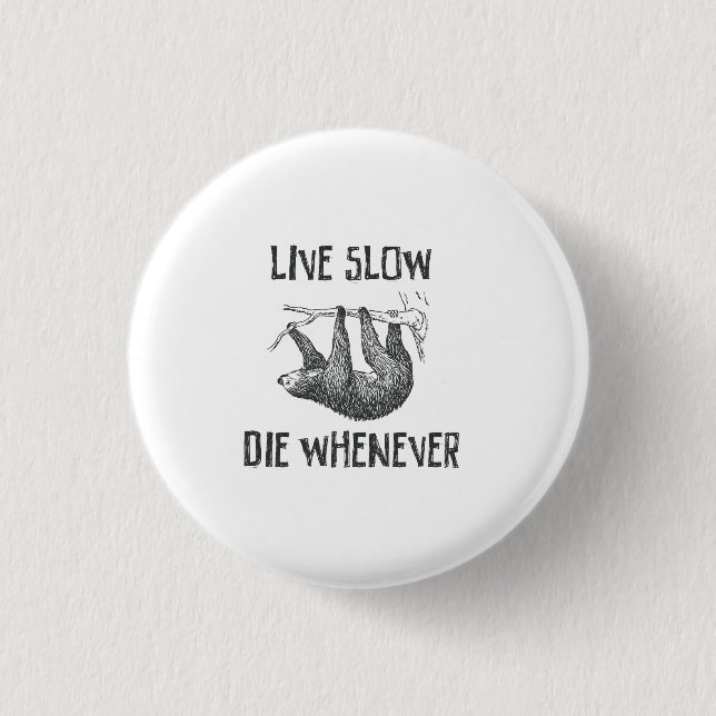 Live Slow 3 Cm Round Badge (Front)