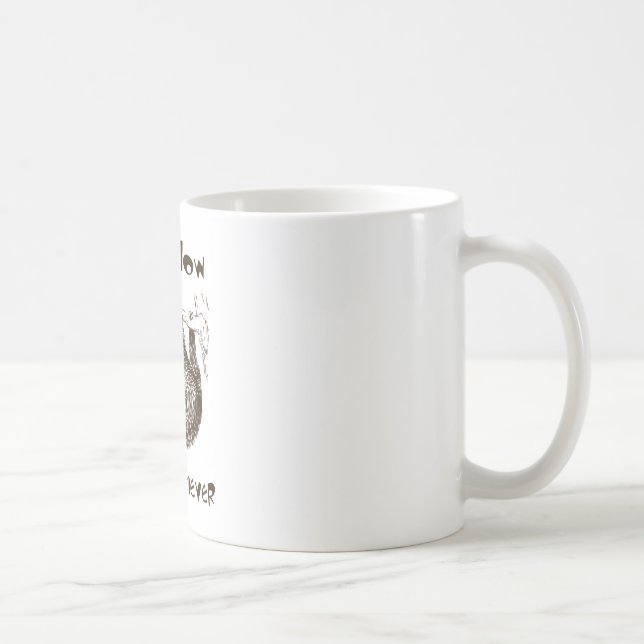 Live Slow. Die Whenever Coffee Mug (Right)