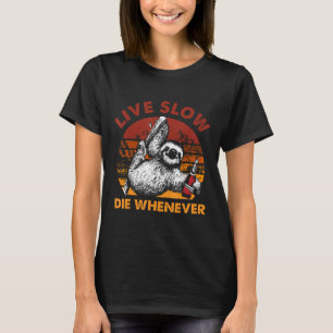Live Slow Die Whenever Sloth Drink Beer Lover Gift T-Shirt
