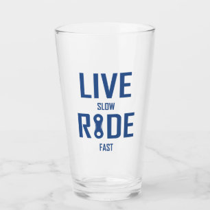 Live Slow Ride Fast Cycling Glass
