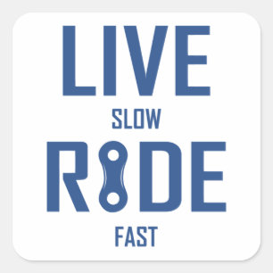 Live Slow Ride Fast Cycling Square Sticker