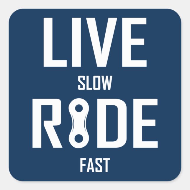 Live Slow Ride Fast Cycling Square Sticker (Front)