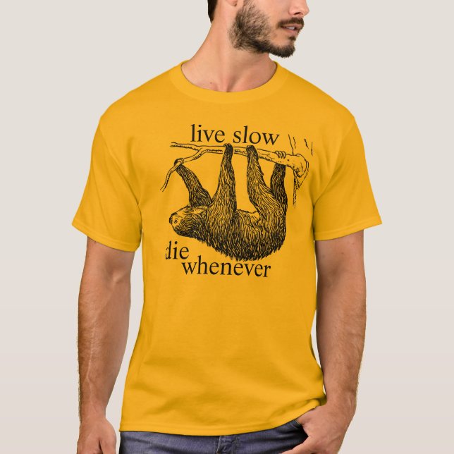 live slow T-Shirt (Front)