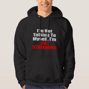 Live Streaming Streamer Hoodie