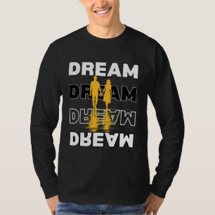 live the DREAM. LVTDM01 T-Shirt