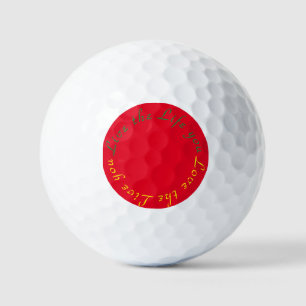 Live the life you love golf balls