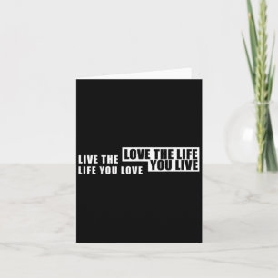 Live The Life You Love Inspirational Graphic Tee Card