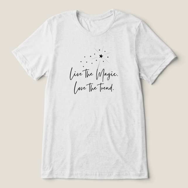 Live the Magic Love the Trend Wand & Sparkle Black Tri-Blend Shirt (Design Front)