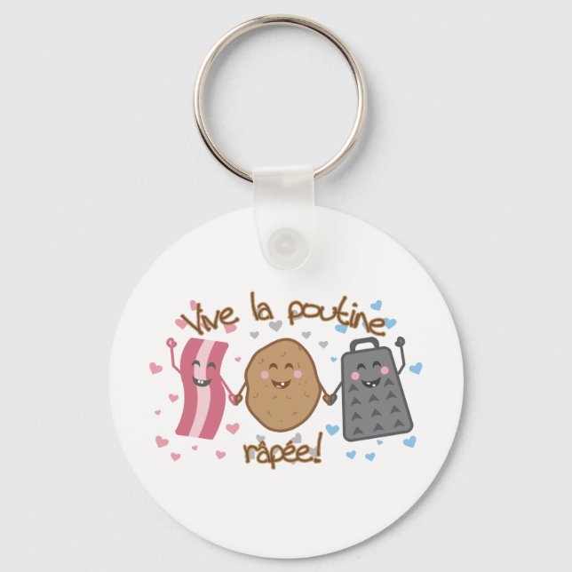 Live the poutine râpée!! key ring (Front)